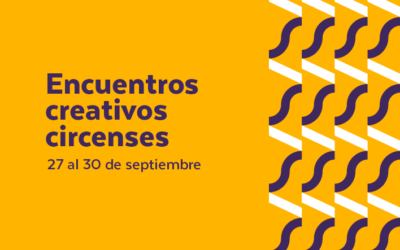 ENCUENTROS CREATIVOS CIRCENSES [MINCAP]